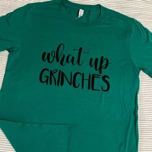 “What up Grinches” T-Shirt